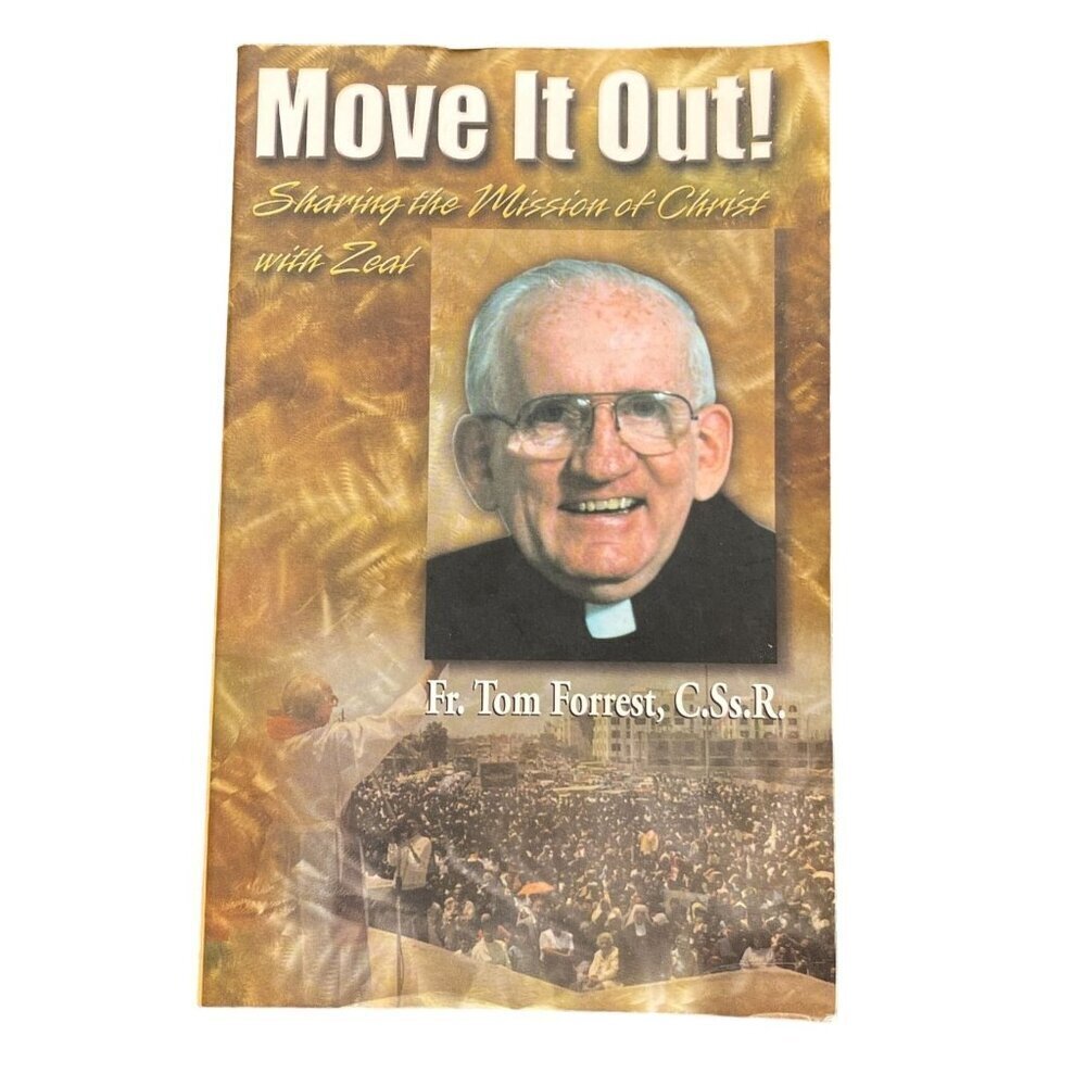 Move It Out!: Sharing the Mission of Christ with Zeal! Paperback – 2004